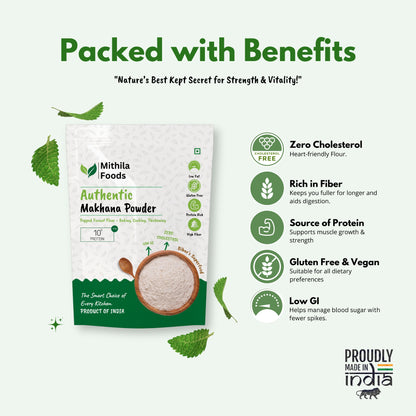  "Mithila Foods Authentic Makhana Powder pack with key nutritional benefits: zero cholesterol, high fiber, protein source, gluten free and vegan, low GI"